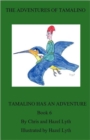 Image for The Adventures of Tamalino : Tamalino Has an Adventure : Bk. 6