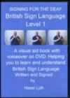 Image for British Sign Language : Signing for the Deaf : Level 1