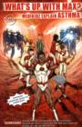 Image for What&#39;s Up with Max? Medikidz Explain Asthma