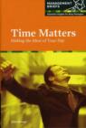 Image for Time matters  : making the most of your day