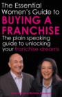 Image for The Essential Women&#39;s Guide to Buying a Franchise