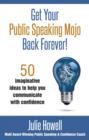 Image for Get your public speaking mojo back forever!