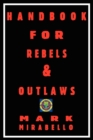 Image for Handbook for Rebels &amp; Outlaws