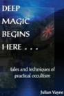 Image for Deep Magic Begins Here