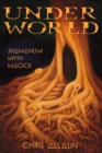 Image for Underworld  : shamanism, myth, magick