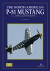 Image for The North American P-51 MustangPart 1,: Alison-engined : Pt. 1