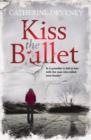 Image for Kiss the Bullet
