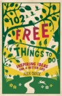 Image for 102 Free Things to Do: Inspiring Ideas for a Better Life