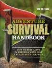 Image for Adventure survival handbook  : how to stay alive in the wild with just a knife and your wits