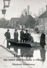 Image for Downton  : the town that became a village