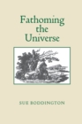 Image for Fathoming the Universe