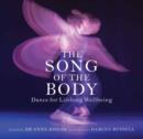 Image for The song of the body  : dance for lifelong wellbeing