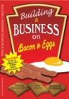 Image for Building a Business on Bacon and Eggs.