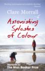 Image for Astonishing Splashes of Colour