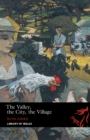Image for The valley, the city, the village