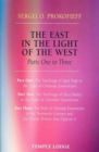 Image for The East in the Light of the West : The Birth of Christian Esotericism in the Twentieth Century and the Occult Powers That Oppose it : Pt. 1-3