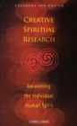 Image for Creative spiritual research  : awakening the individual human spirit