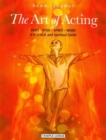 Image for The art of acting  : body - soul - spirit - word
