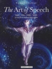 Image for The Art of Speech : Body - Soul - Spirit - Word, a Practical and Spiritual Guide