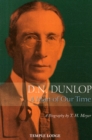 Image for D. N. Dunlop, a Man of Our Time : A Biography