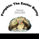 Image for Pumpkin : The Easter Bunny