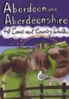 Image for Aberdeen and Aberdeenshire : 40 Coast and Country Walks