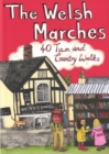 Image for The Welsh Marches  : 40 town and country walks