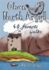 Image for Oban and North Argyll  : 40 favourite walks