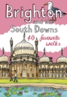 Image for Brighton and the South Downs : 40 favourite walks