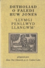 Image for Detholiad O Faledi Huw Jones: &#39;Llymgi Penllwyd Llangwm&#39;