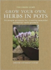 Image for Grow your own herbs in pots  : 35 simple projects for creating beautiful container herb gardens
