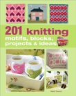 Image for 201 knitting motifs, blocks, projects &amp; ideas