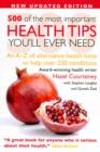 Image for 500 of the Most Important Health Tips You&#39;ll Ever Need : An A-Z of alternative health hints to help over 250 conditions