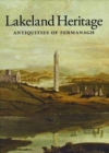 Image for Lakeland Heritage : Antiquities of Fermanagh