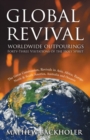 Image for Global Revival - Worldwide Outpourings, Forty-three Visitations of the Holy Spirit