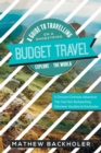 Image for Budget Travel, a Guide to Travelling on a Shoestring, Explore the World, a Discount Overseas Adventure Trip