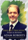 Image for Sibilant Fricative : Essays and Reviews