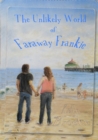 Image for Unlikely World of Faraway Frankie