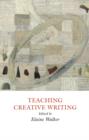 Image for Teaching Creative Writing: Practical Approaches