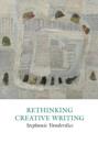 Image for Rethinking creative writing in higher education: programs and practices that work