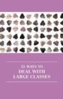 Image for 53 ways to deal with large classes.