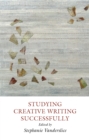Image for Studying creative writing - successfully