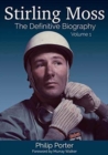 Image for Stirling Moss: The Definitive Biography : Volume 1