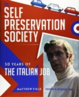 Image for The Self Preservation Society : 50 Years of The Italian Job