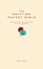 Image for The knitting pocket bible: every knitting rule of thumb at your fingertips