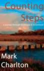 Image for Counting Steps - A Journey Through Landscape and Fatherhood