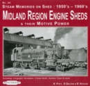 Image for Steam Memories on Shed 1950&#39;s-1960&#39;s Midland Region Engine Sheds : and Their Motive Power : No. 24 : Including; Longsight, Nuneaton, Crewe North, Kentish Town &amp; More