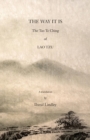 Image for The way it is  : the Tao Te Ching of Lao Tzu