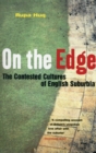 Image for On the edge  : the contested cultures of English suburbia