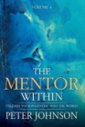 Image for The Mentor Within : Unleash Your Potential Into The World